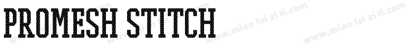 PROMESH Stitch字体转换
